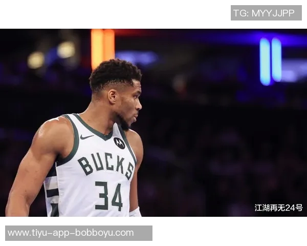 字母哥复出状态火热上半场高效15分助球队争胜