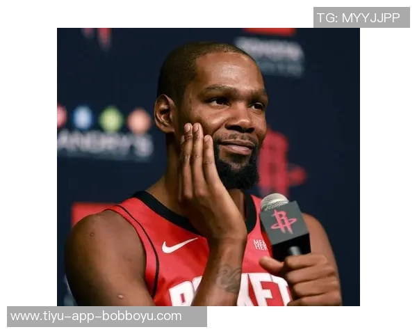 KD直言火箭年轻人情绪问题不应视为个人恩怨